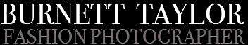 Burnett Taylor Fashion Photographer