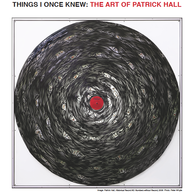 Things I Once Knew: The Art of Patrick Hall of HALLISON Studios, art poster, survey retrospective exhibition in red white and black with artwork Historical Record a large manipulated LP record
