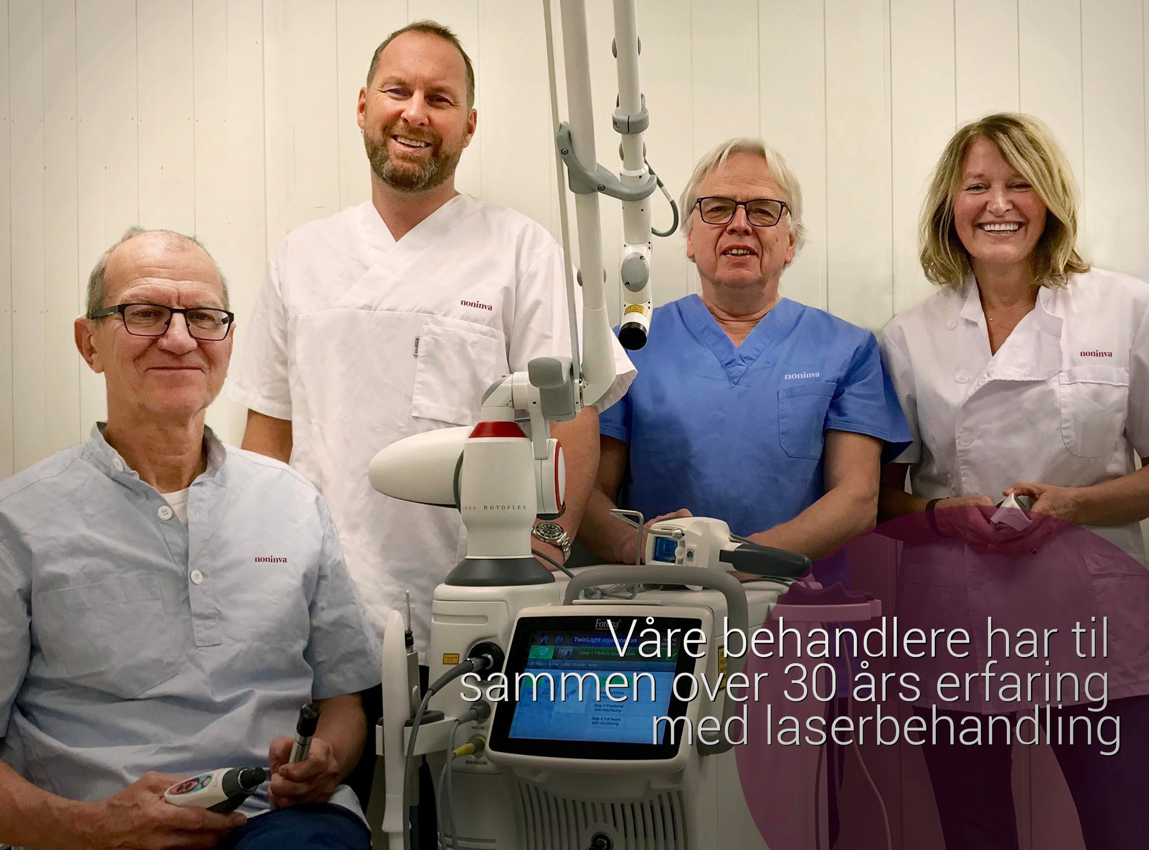 VÅRT TEAM - Noninva Medisinsk Laserbehandling AS