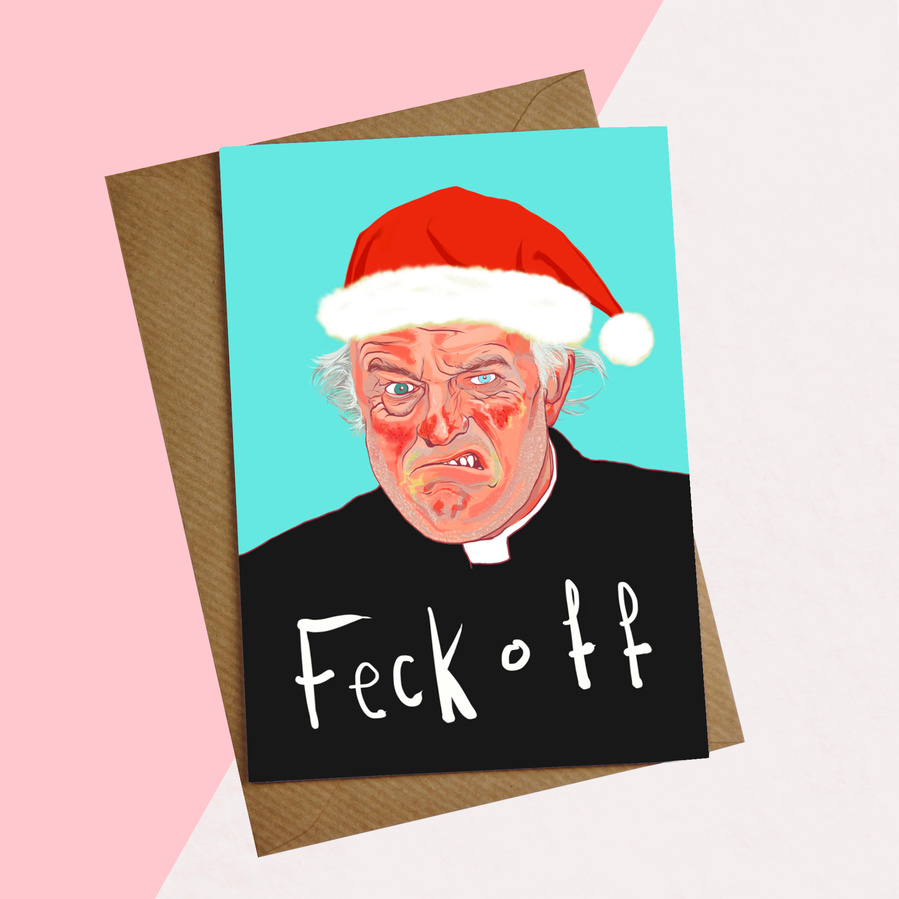 Father Jack Hackett with red Santa hat and "Feck Off" catch phrase.  Character from Channel 4 comedy sitcom, Father Ted character.  Alcoholic, cross, disgusting priest. Feck, drink, arse, girls! A6 Christmas card with recycled paper envelope. 