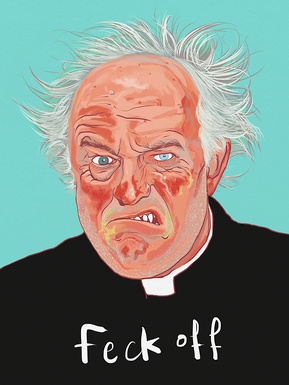 Father Jack Hackett  of the Irish TV sitcom Father Ted.  Catch phrase 
