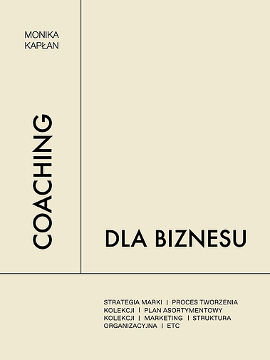 COACHING BIZNESOWY FASHION BUSINESS COACH CREATIVE COACH COACHING MONIKA KAPLAN STRATEGIA MARKI