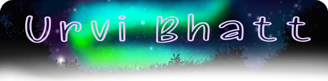 Heading: Text Reads: Urvi Bhatt (in pink drawn font). Background image is a moonlit landscape with the silhouette of grass, and bushes bordering a swirl of green Northern Lights.