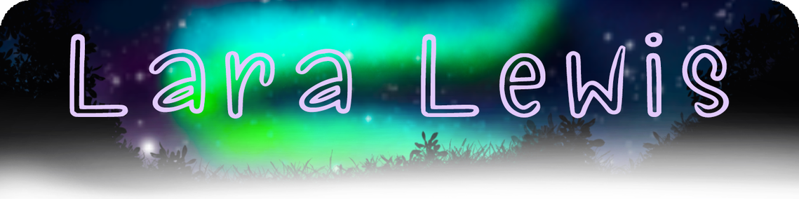 Heading: Text Reads: Lara Lewis (in pink drawn font). Background image is a moonlit landscape with the silhouette of grass, and bushes bordering a swirl of green Northern Lights.