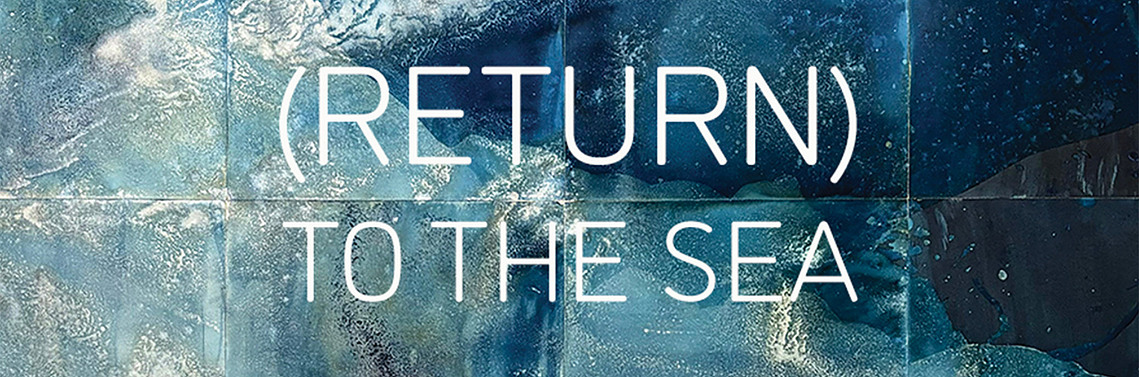 Blue background with text saying Return To The Sea