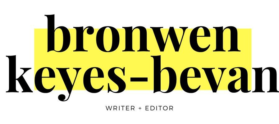 Bronwen Keyes-Bevan, Writer and Editor