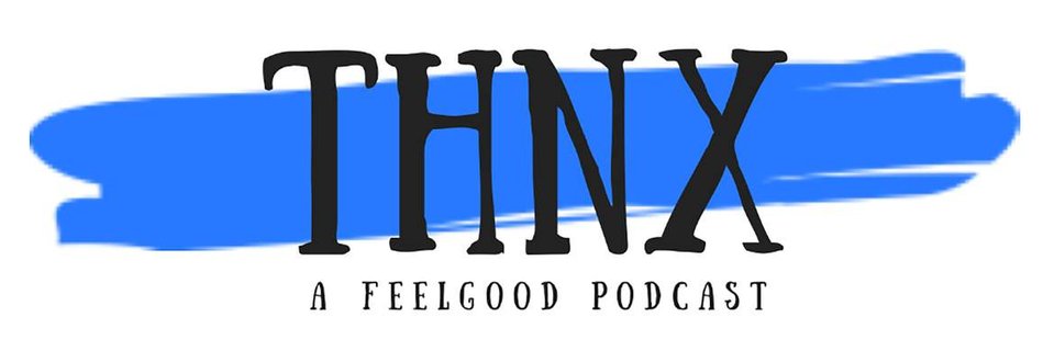 Thnx: A Feelgood Podcast's Portfolio