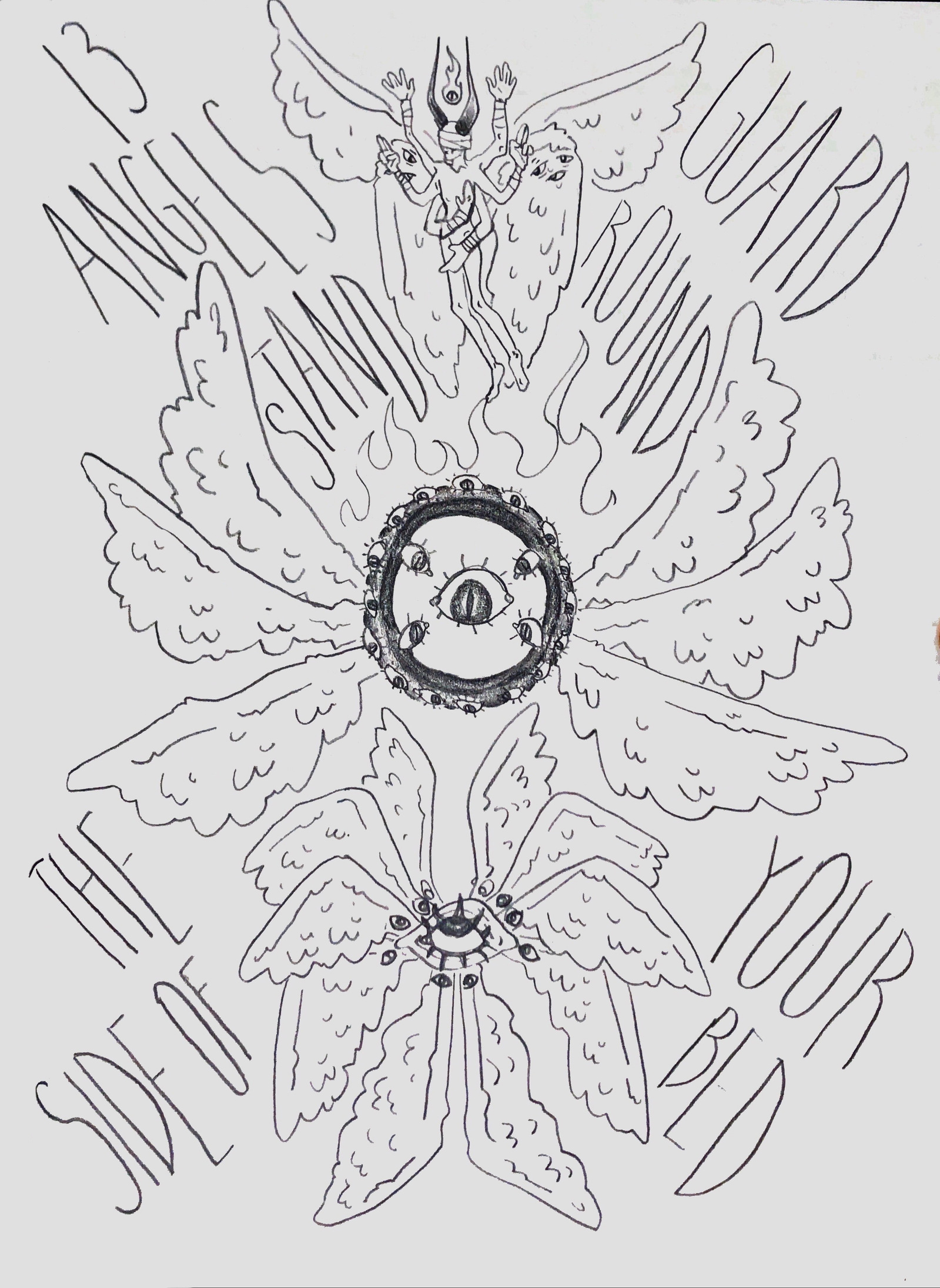 graphite print depicting three biblically inspired angels: a power depicted at top, throne at middle, seraphim at bottom
surrounding text reads13 angels stand guard around the side of your bed referencing the Silver Mt Zion song