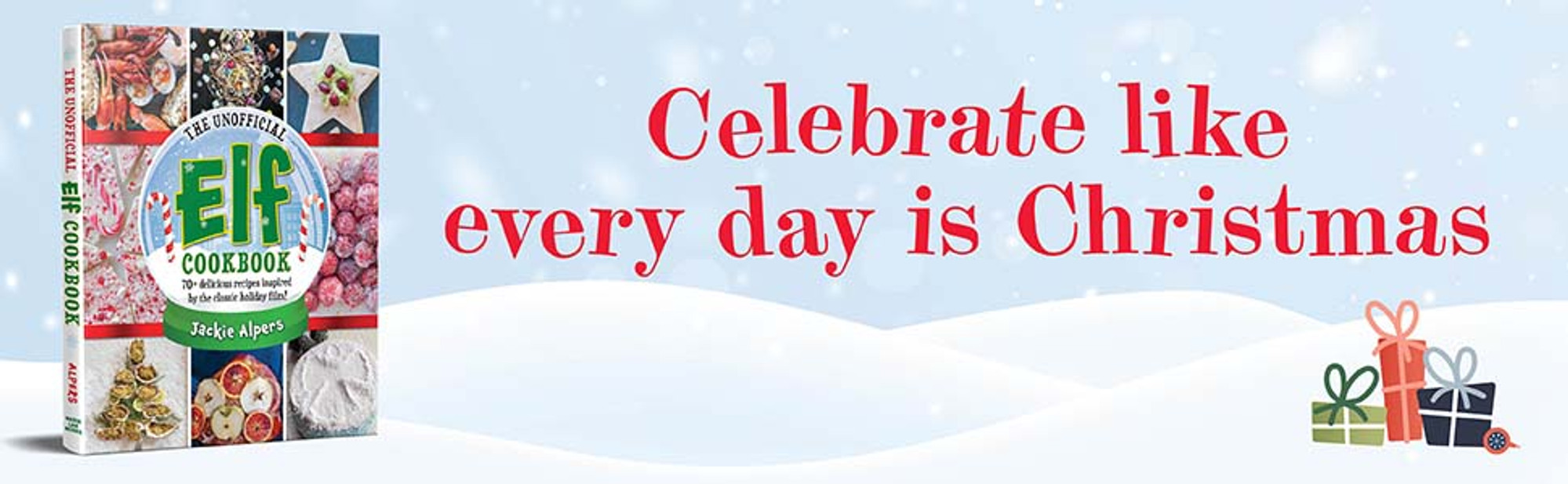 Celebrate like every day is Christmas with recipes from the Elf the movie's most memorable food moments in The Unofficial Elf Cookbook by Jackie Alpers