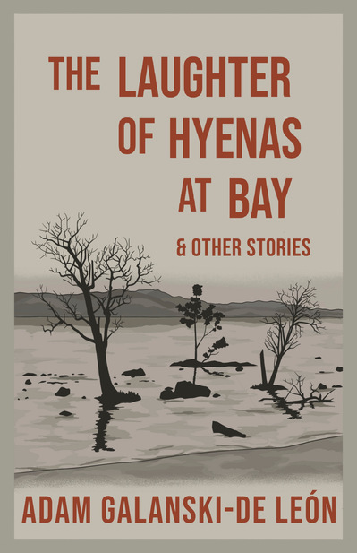 The Laughter of Hyenas at Bay and other stories, Adam J. Galanski-De León, Raging Opossum Press, Chicago publishers, indie press, Chicago writer, Chicago authors, Stuart Dybek, Ray Bradbury, Chicago short stories
