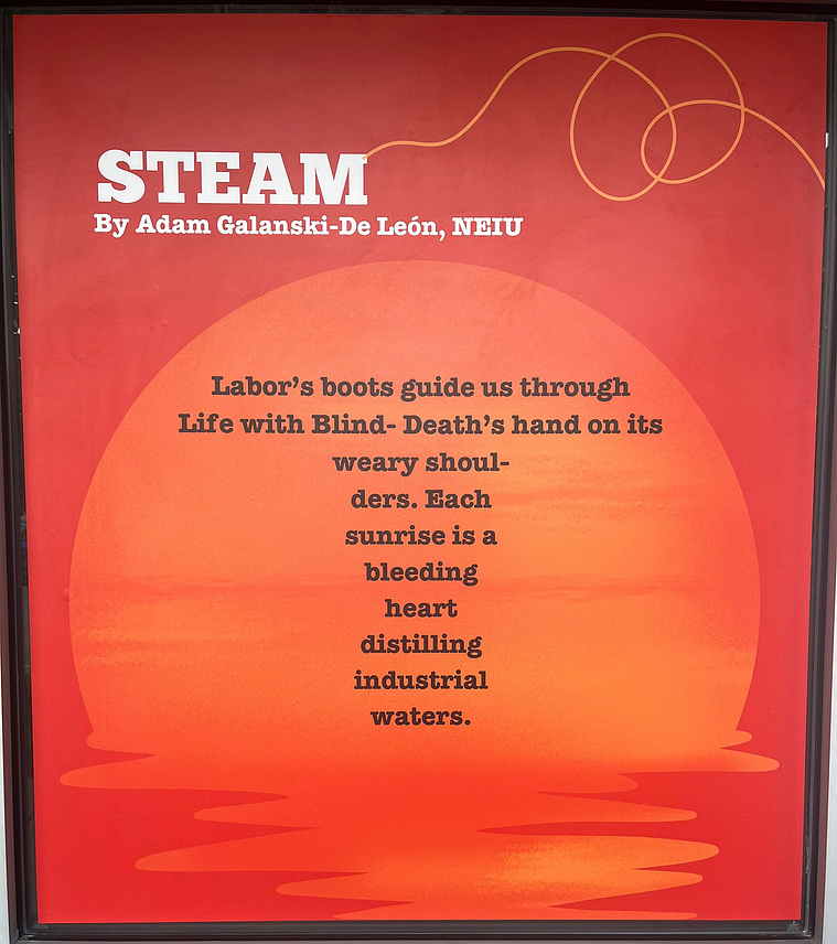 Steam, Adam J. Galanski-De León, Galanski-De León, Chicago poetry, Chicago writers, Northeastern Illinois University, NeIU writing, NeIU English, poetry on labor, working class poetry, concrete poetry, poetry poster