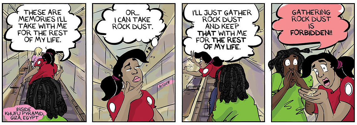 Globetrotter comic #516: Inside the Giza pyramid, Chloe considers taking rock dust as a souvenir. A stranger warns her against it, creating a humorous moment in Ainsley Ashby's series.