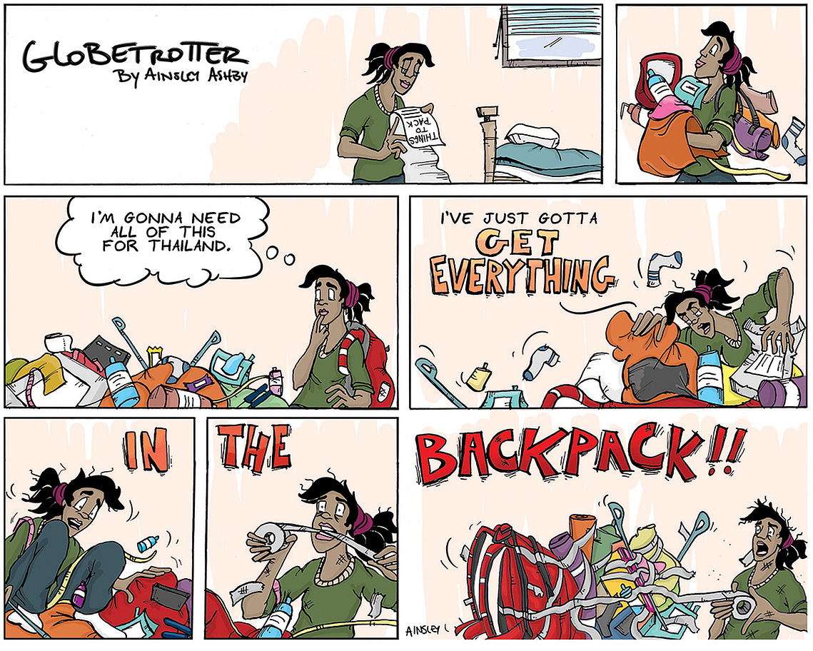  Globetrotter Sunday comic: Chloe struggles to pack for her Thailand trip, overflowing her backpack with essentials and non-essentials. A humorous moment by Ainsley Ashby.
