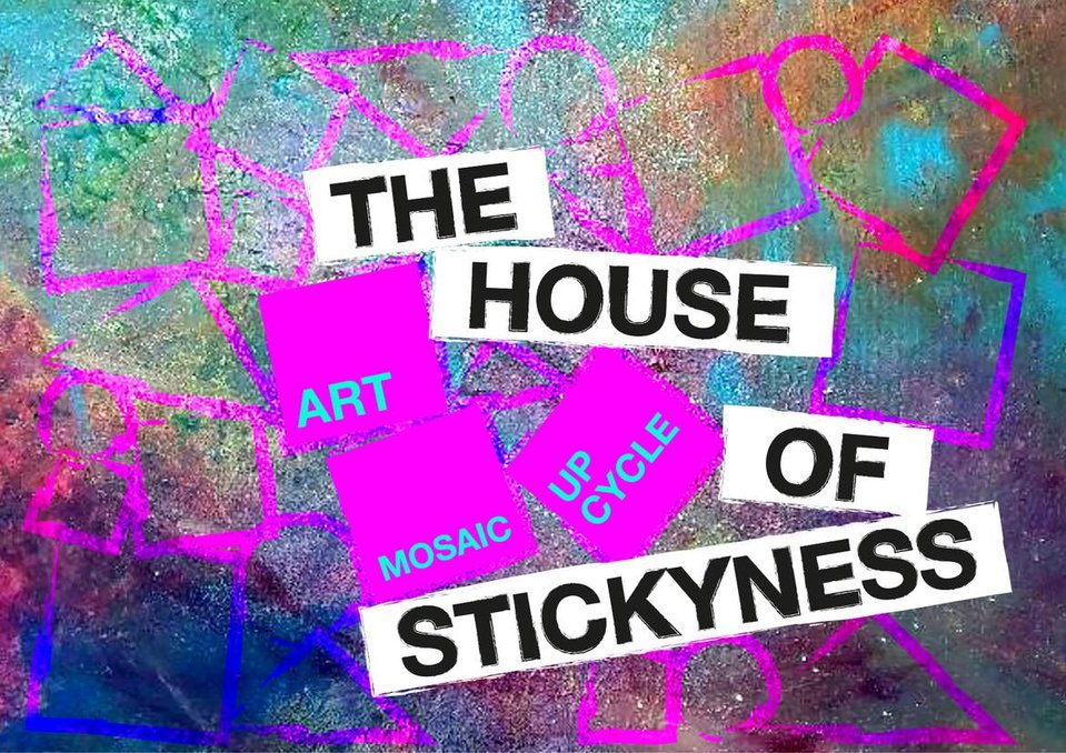 The House of Stickyness