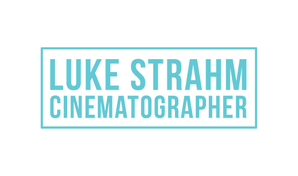 Luke Strahm | Cinematographer