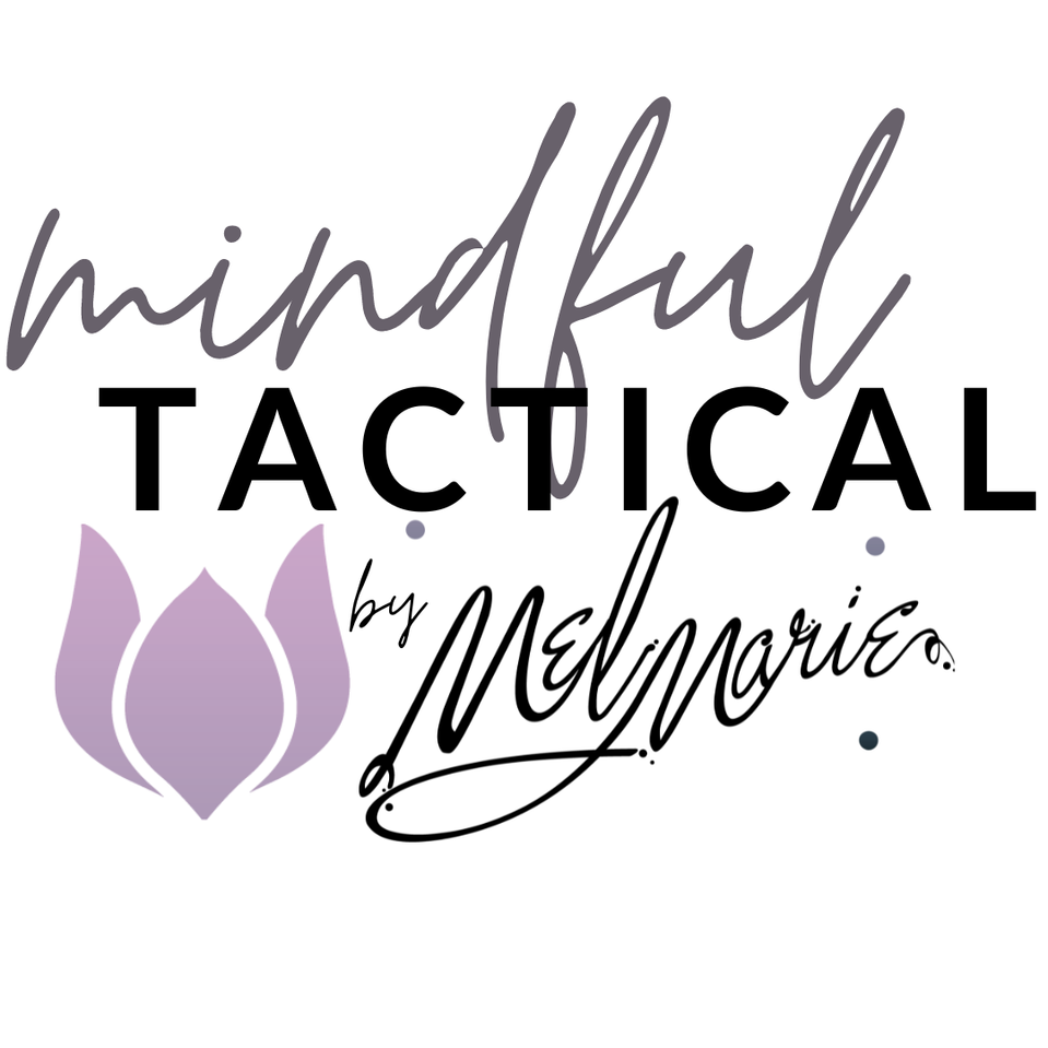 Mindful Tactical by MelMarie