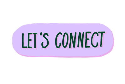 A purpule button with text in green that says: let's connect. Hand drawn letters.