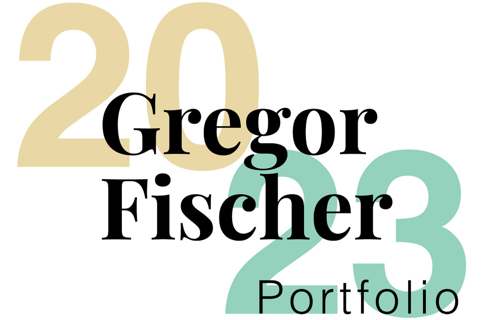 Portfolio 2023 by Gregor Fischer