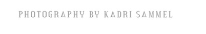 Photography by Kadri Sammel