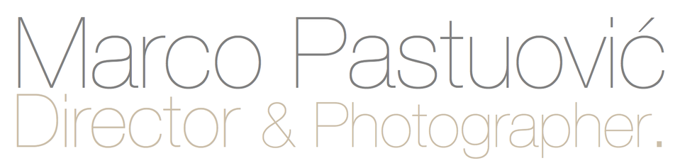 Marco Pastuovic - Director and Photographer