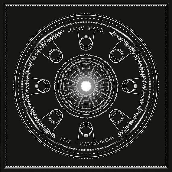 CD Artwork for Manu Mayr. Side ONE: live at Karlskirche, Vienna. 2017