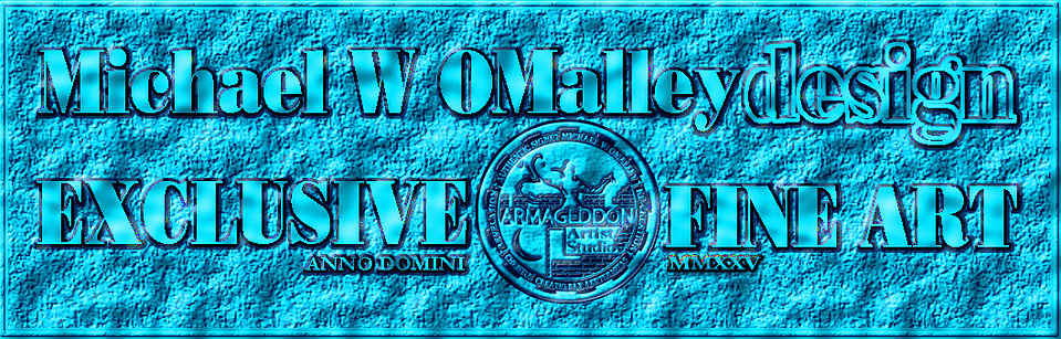 Michael W OMalley's Design Portfolio Exclusive Fine Art Armageddon Artist Studio