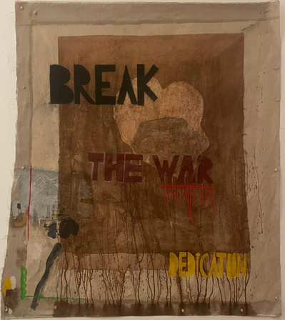 BREAK THE WAR DEDICATION 
2024
acrylic, oil, graffiti paint, on linen
