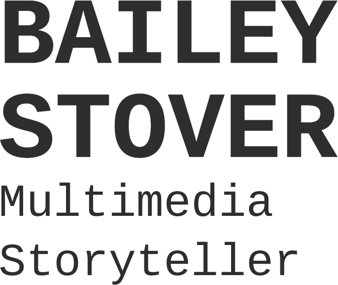 Bailey Stover Multimedia Journalist