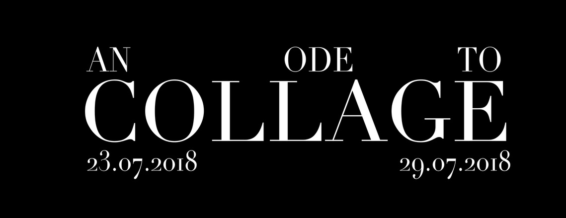 An Ode to Collage - Collage Week 2018