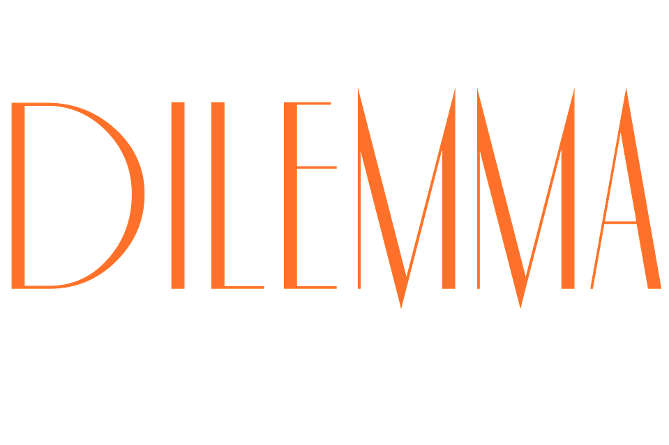 Dilemma