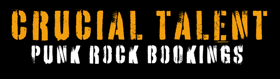 CRUCIAL TALENT - PUNK ROCK BOOKINGS