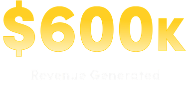 $600k Revenue Generated