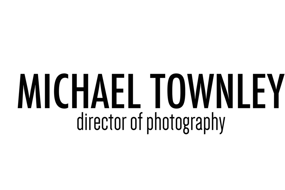 Michael Townley - Director of Photograhy