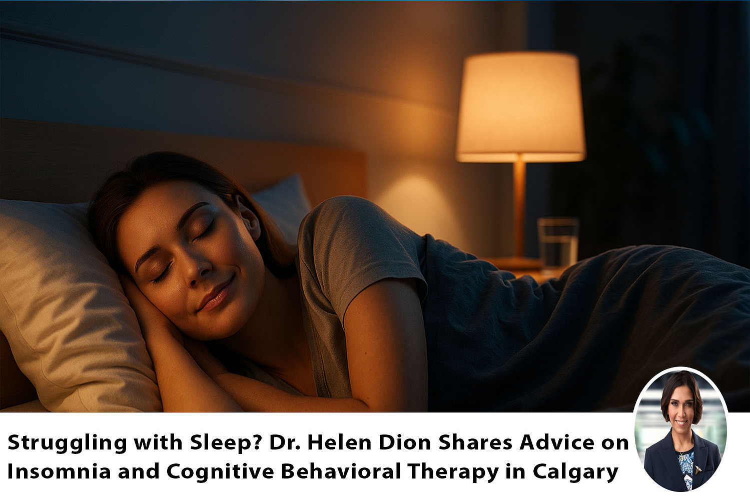 A peaceful night scene of a woman sleeping soundly in a softly lit bedroom, symbolizing relief from insomnia. This calming image supports Dr. Helen Dion’s blog on sleep health and cognitive behavioral therapy, highlighting her family medical practice in C