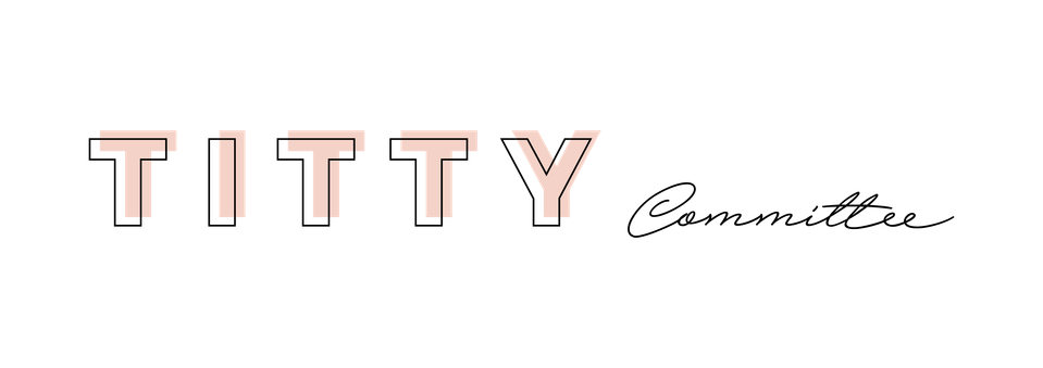 The Titty Committee