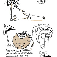 a person laying down under a palm tree while a palm tree leaf is falling down, about to hit the person's head. Below is a coconut drinking coconut water directly from cut that is made on top of its head. below is hand-written text "do you like drinking co