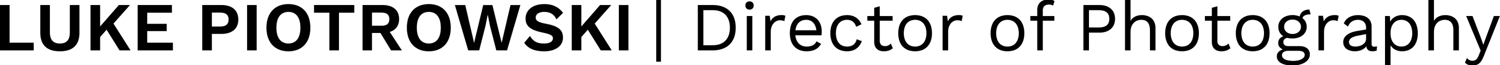 Luke Piotrowski | Director of Photography