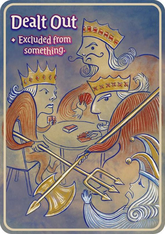 Ace Idioms Illustrated - Dealt Out: A series of novelty cards/posters that personify various idioms that originated in the context of playing cards and card games.