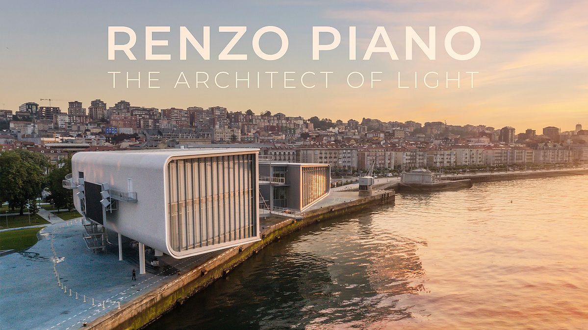Renzo Piano - The Architect of Light