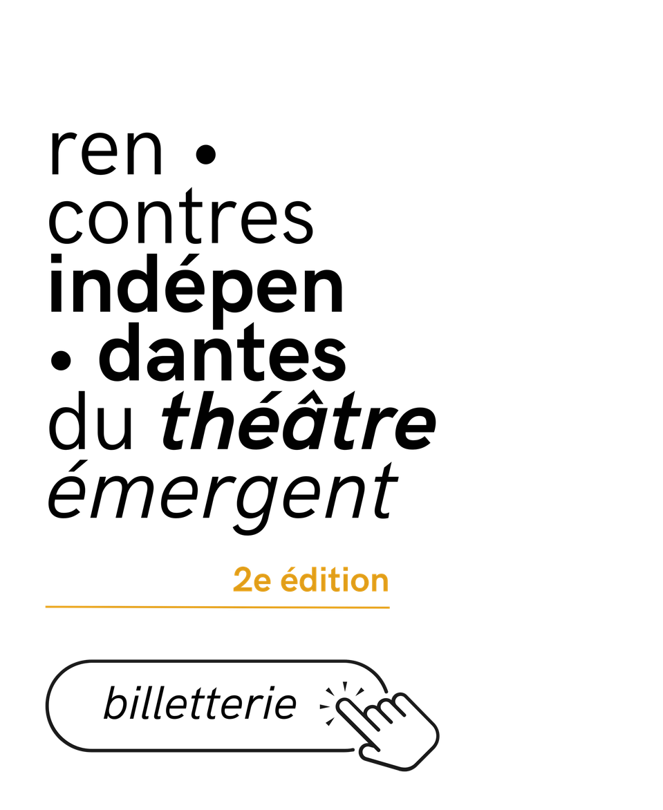 rencontres indépendantes du théâtre émergent