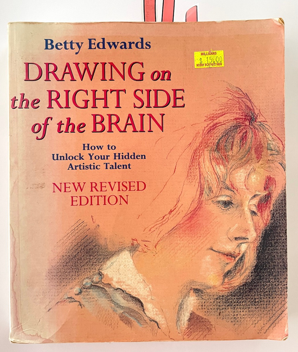 Book 'Drawing on the Right Side of the Brain' by Betty Edwards Candace Slager blog
