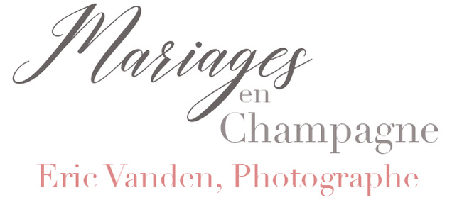 Mariages en Champagne - Eric Vanden Photographe professionnel basé à Reims