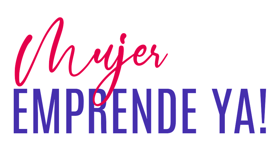Mujer Emprende Ya