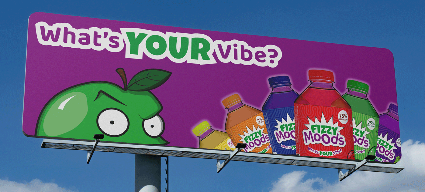 Billboard with Fizzy Moods advertisement. "What's your vibe?" is on the top left with Angry Apple's eyes peering at the viewer underneath. All six bottles are splayed to display the logo on the bottom right.