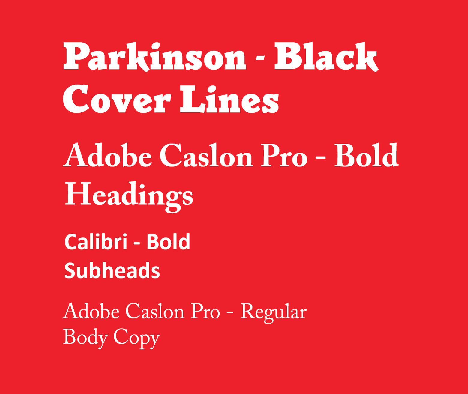 Font pairings including Parkinson - black, Adobe Caslon Pro - bold, Calibri - bold, and Adobe Caslon Pro - regular