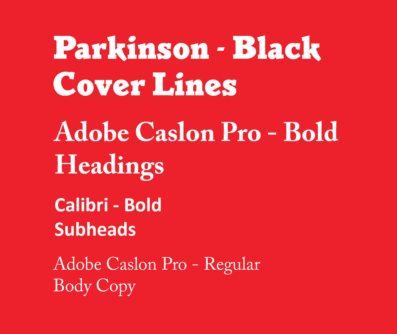 Font pairings including Parkinson - black, Adobe Caslon Pro - bold, Calibri - bold, and Adobe Caslon Pro - regular