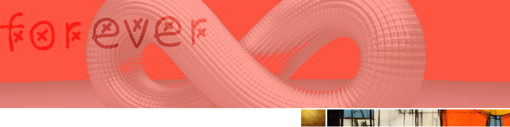 Image shows the infinity symbol and forever typography to convey art is eternal and true. 