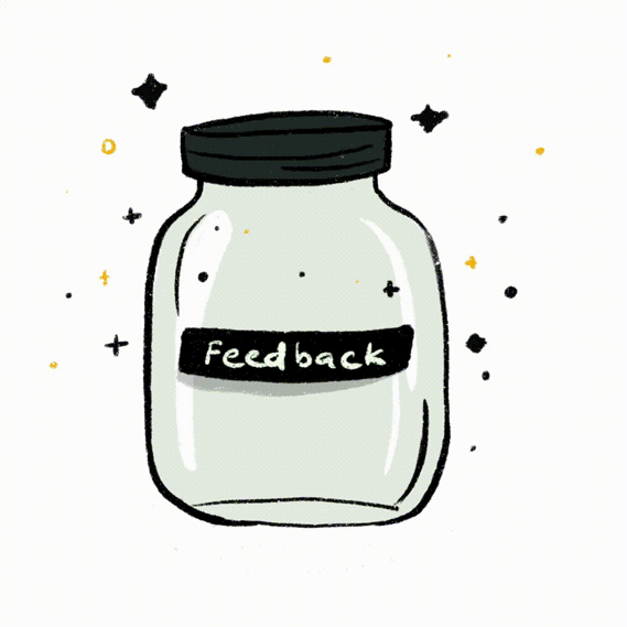Gif Illustration of a jar opening and colourful abstract blobs falling into it. The jar has a label saying 'feedback' on it