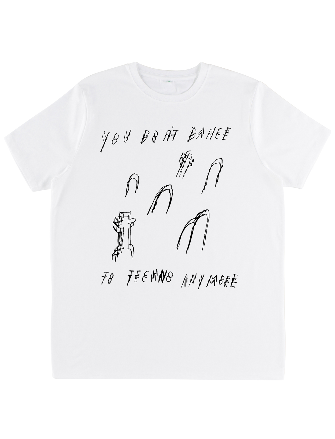 White screen printed T shirt , Design made by artist Mary Naylor. Raising money for The Ben Raemers Foundation. To help support suicide awareness. 
It reads ‘ You don’t dance to Tecno anymore’ and features a graveyard.