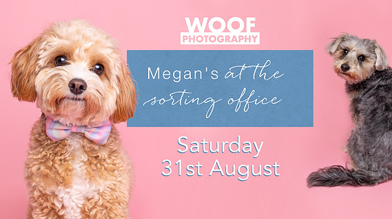 Advert for a dog-friendly event in London.  the venue is Megan's at the sorting office, Islington Square in partnership with Woof About.  Features cute cockapoo with bow tie and miniature schnauzer. images by Woof Photography, London Dog Photographer